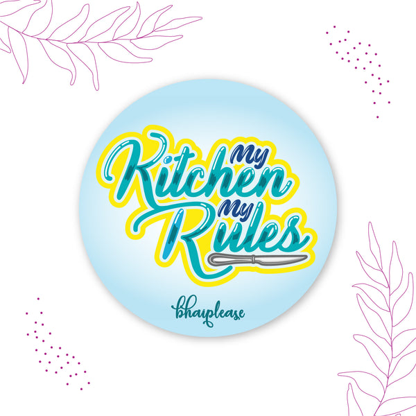 My Kitchen My Rules Pin Badge