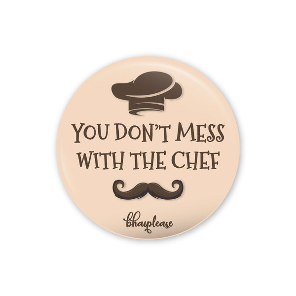 You don't mess with Chef Pin Badge