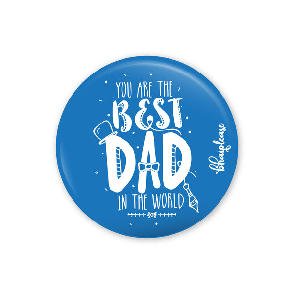 You are the best dad Pin Badge