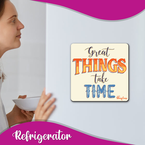 Great Things Take Time Wooden Fridge Magnet