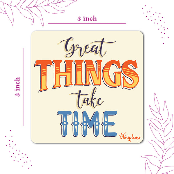 Great Things Take Time Wooden Fridge Magnet