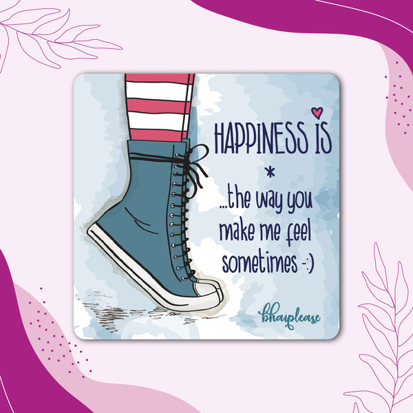 Happiness is the way You Make Me Feel Sometimes Wooden Fridge Magnet