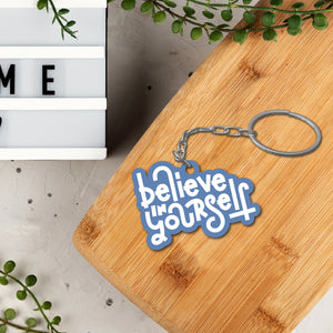 Believe in Yourself Wooden Keychain