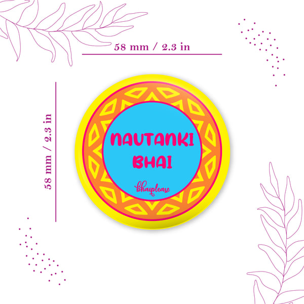 Nautanki Bhai Round Fridge Magnet