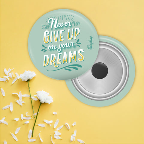 Never Give Up On Dreams Round Fridge Magnet