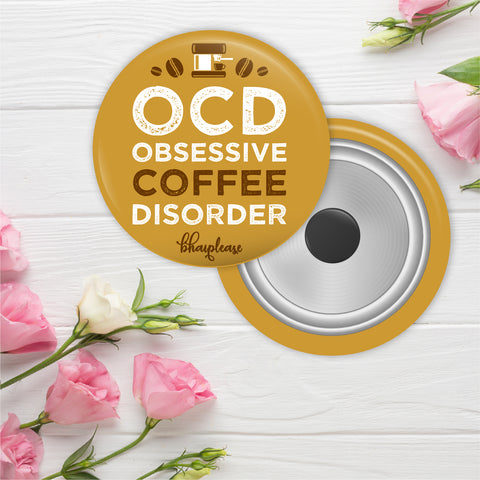 OCD Obsessive Coffee Disorder Round Fridge Magnet