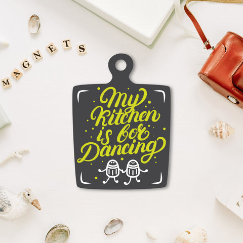 My Kitchen is for Dancing Wooden Fridge Magnet