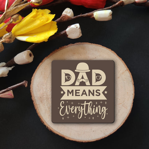 Dad means Everything Wooden Fridge / Refrigerator Magnet