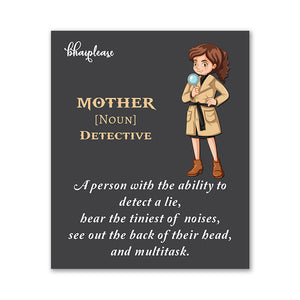 Mother Detective Wooden Fridge