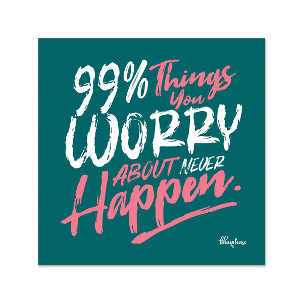 99% Things You Worry About Never Happen Wooden Fridge Magnet